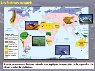 En Sibérie les conditions de vie sont très rudes.
      L’hiver dure environ 9 mois, de septembre à
      mai. Les températures hivernales sont très
      basses : - 40 °C pendant trois mois avec des
      moyennes entre – 40 et – 50 °C en janvier. L’été
      est court et frais. Le sol est gelé sur une grande
      épaisseur. Les précipitations sont faibles. A ces
      conditions de vie très dures s’ajoute l’isolement.
      Beaucoup de régions sibériennes sont éloignées
      des foyers de population européen et asiatique.
      Cela rend le ravitaillement difficile et coûteux.
            C. CABANNE et E. TCHISTIAKOVA, La Russie, AC, 2002




Il existe de nombreux facteurs naturels pour expliquer la répartition de la population : le
climat, le relief, la végétation.
 