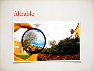 ﬁltrable
 