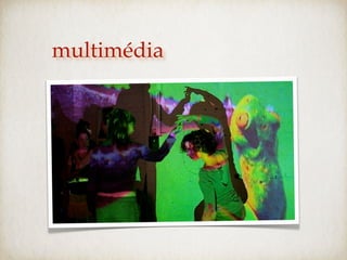 multimédia
 