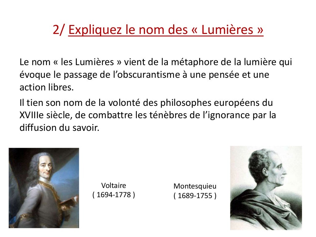 Le siècle des lumières Le siècle des lumières