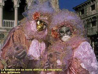 Le silence est un texte difficile à interpréter. A.A. Attanasio 