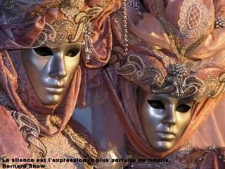 Le silence est l'expression la plus parfaite du mépris. Bernard Shaw 