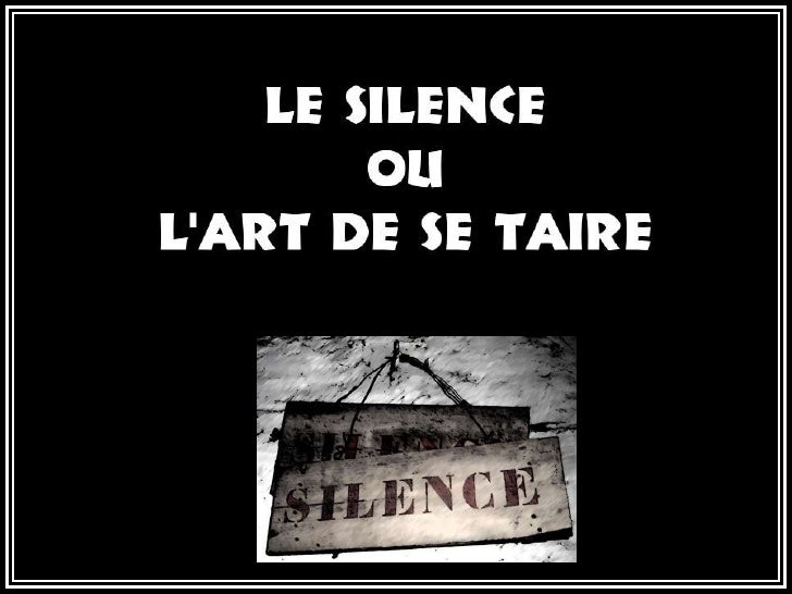 Le Silence Art De Se Taire Le Silence Art De Se Taire