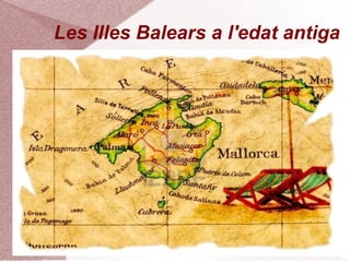 Les Illes Balears a l'edat antiga 