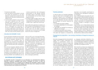 Les indicateurs de la publicité sur Internet




•	 Provenance	des	visites.                              comme provenance des campagnes                 Post-test publicitaire                              réponses à une enquête avant/après la
•	 	 vec	les	notions	d’accès	direct,	d’accès	
   A                                                    publicitaires ou des reprises (articles                                                            campagne et/ou exposés/non exposés à
   via moteur de recherche ou via liens                 de presse online ou de blogs, citations        La mise en place d’un post-test publicitaire,       la campagne.
   externes, l’analyse de la provenance des             et commentaires sur les forums, blogs,         prévu en amont de la campagne, permet               Deux méthodologies principales de post-
   visites permet de suivre la démarche des             réseaux sociaux).                              d’évaluer l’apport de la campagne de                tests coexistent chez les instituts d’études. La
   visiteurs du site.                                •	 	 e	temps	passé	et	pages	vues	par	visite.	
                                                        L                                              Branding sur des dimensions pour lesquelles         première consiste à recruter les répondants
•	 	 ’accès	 direct	 traduira	 le	 plus	 souvent	
   L                                                    Ces indicateurs permettent de mesurer          aucun des indicateurs de suivi et de bilan          « sur site », via des bannières publicitaires
   une action réfléchie non liée à une                  l’adéquation de l’ergonomie du site et le      de campagne ne peuvent apporter de                  invitant à répondre à un questionnaire. La
   publicité, quand l’accès via un moteur               contenu avec l’objectif de l’annonceur.        réponse :                                           seconde consiste à interroger un panel
   de recherche reflètera le niveau de                                                                 •	 La	notoriété	(spontanée,	assistée)               d’individus.
   référencement naturel du site, le succès          Mixant efficacité publicitaire et audience, le    •	 	 e	souvenir	publicitaire	et	la	mémorisation	
                                                                                                          L                                                Dans les deux cas, le média Internet permet
   de la campagne de mots-clés ou                    taux d’arrivée sur site représente le nombre         du message                                       d’aller plus loin que les post-tests traditionnels
   encore le nombre de requêtes liées à              de visites sur un site par rapport à un clic.     •	 	 ’association	du	message	à	la	marque	(ou	
                                                                                                          L                                                des autres médias. Il est en effet possible de
   la marque effectuées sur les moteurs de           L’écart entre clics et visites s’explique            attribution à la marque)                         tracker les actions spécifiques de chacun
   recherches suite à exposition publicitaire.       notamment par la fermeture de la page             •	 L’image	et	la	perception	de	la	marque            des répondants, comme l’exposition à la
   Enfin, les accès via liens externes auront        avant la fin de son chargement.                   •	 	 a	recommandation	et	l’intention	d’achat.
                                                                                                          L                                                création publicitaire, le nombre d’expositions,
                                                                                                       Cet apport est mesuré en comparant les              les interactions, la visite du site de marque…
Indicateurs de rentabilité / Achat
                                                                                                       Engagement et e-réputation : les nouveaux indicateurs d’image de marque sur
Tous les indicateurs précités peuvent ensuite        calcul du ROI d’une campagne Branding :           Internet
être rapportés au coût de la campagne,               comment n’attribuer une action qu’à une
du coût par impression délivrée au coût              exposition particulière lorsque les dispositifs   Si la notion d’engagement est communément           au message publicitaire (rédaction d’un
d’acquisition d’un nouveau client. Ils               sur Internet sont globaux (pub display multi-     utilisée, dans le jargon publicitaire, pour         commentaire sur le site de marque, réalisation
permettent de comparer la rentabilité des            sites, référencement naturel et payant,           désigner la participation active d’un               d’une transformation, transfert du contenu du
offres publicitaires entre elles, comparaison        affiliation, community management…) et            consommateur à la vie de la marque, elle            message publicitaire à un tiers, relais d’une
utile pour bâtir les plans des campagnes à           les comportements des internautes non             revêt une dimension différente sur Internet.        information sur les réseaux sociaux, …).
venir.                                               immédiats après exposition ?                      Comme il a été précédemment évoqué dans
Si le coût par impression délivrée est facile        En effet, le Branding améliore le rendement       ce Livre Blanc, la multiplication des formats       Afin d’enrichir la mesure de l’engagement,
à évaluer, le système est beaucoup plus              des campagnes à la performance,                   « Rich Media » s’est accompagnée du                 intégrer des métriques liées à l’e-réputation
complexe lorsqu’il s’agit de déterminer              augmente le nombre de requêtes sur les            développement d’indicateurs d’interaction,          s’impose comme une piste légitime. Comme
le moteur d’une visite d’un site, d’une              moteurs de recherche, les clics sur les liens     dits également d’ « engagement ». A ce              l’engagement, l’e-réputation est une notion
inscription à une newsletter ou d’un achat.          naturels comme payants, les accès directs         jour, il n’existe aucune convention quant           récente dont les indicateurs de mesure ne
Le tracking post-clic/post-view donne une            aux sites de marques, ce même après la fin        à la définition de ces indicateurs qu’il est        font pas encore l’objet de convention sur
réponse partielle mais insuffisante pour le          de la campagne publicitaire.                      néanmoins nécessaire de ne pas confondre.           le marché. Elle pourrait être définie comme
                                                                                                       L’interaction peut être considérée comme            l’ensemble des contenus online se rapportant
  Les analyses post campagne                                                                           désignant l’action réalisée par l’internaute        à un individu, une marque, une société qui
                                                                                                       sur le format publicitaire auquel il est exposé.    façonne leur image numérique. Ces contenus
La simplicité d’accès à l’ensemble de ces indicateurs vus précédemment (diffusion,                     Elle participe de l’engagement mais n’en            contribuant à l’ « e-réputation » peuvent être
efficacité, audience, rentabilité) peut donner l’impression de fournir un bilan de                     est pas sa seule composante. La mesure de           publics, générés par une minorité d’internautes
campagne exhaustif. Or, si l’analyse de ces métriques est nécessaire, l’apport d’autres                l’engagement peut également comporter le            « acteurs », visibles auprès de l’ensemble des
types d’indicateurs ne doit pas être négligé, à plus forte raison dans l’optique de travailler         temps d’exposition à la création ou encore          internautes	 plutôt	 «	 spectateurs	 »	 du	 média.	
l’axe Branding de ses investissements sur Internet.                                                    les actions réalisées suite à l’exposition          Ils peuvent également être privés, dans le

                                                18                                                                                                    19
 