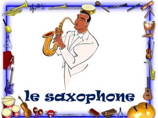 le saxophone

 