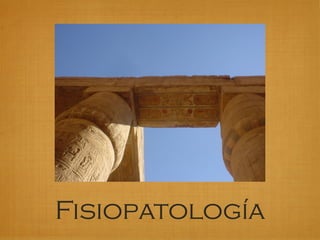 Fisiopatología
 