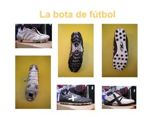 La bota de fútbol 