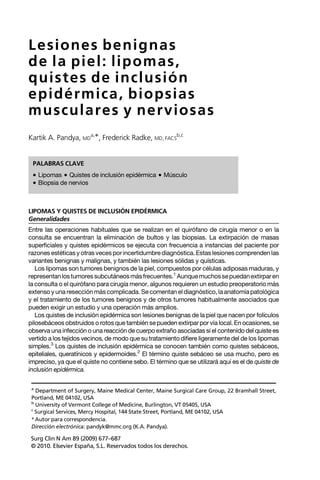 Lesiones benignas
de la piel: lipomas,
quistes de inclusión
epidérmica, biopsias
musculares y nerviosas
Kartik A. Pandya, ...