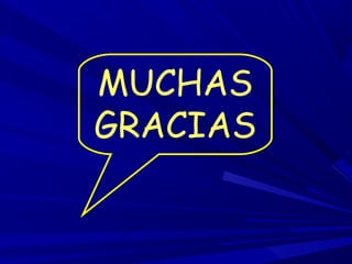 MUCHAS
GRACIAS
 