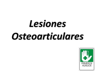 Lesiones
Osteoarticulares
 
