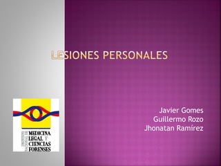 Javier Gomes
  Guillermo Rozo
Jhonatan Ramírez
 