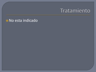 No esta indicado
 