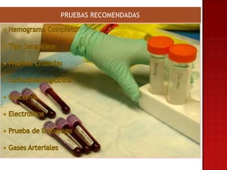 PRUEBAS RECOMENDADAS
 