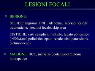 Lesioni focali epatiche (Italian) Slide 3