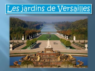 Les jardins de Versailles
 