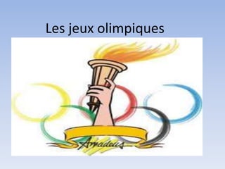 Les jeux olimpiques 
 