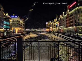 Krasnaya Polyana... la nuit

 