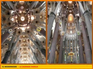 5
EL MODERNISME - LA SAGRADA FAMILIA
 