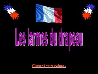 Les larmes du drapeau