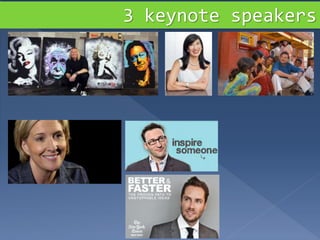 3 keynote speakers
 
