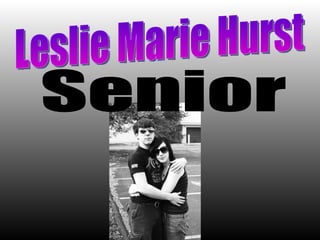 Leslie Marie Hurst Senior 