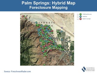 Palm Springs: Hybrid Map Foreclosure Mapping Source: ForeclosureRadar.com 