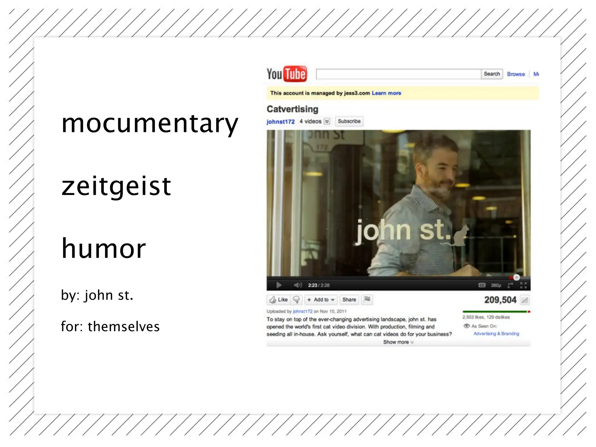 mocumentary

zeitgeist

humor
by: john st.

for: themselves
 