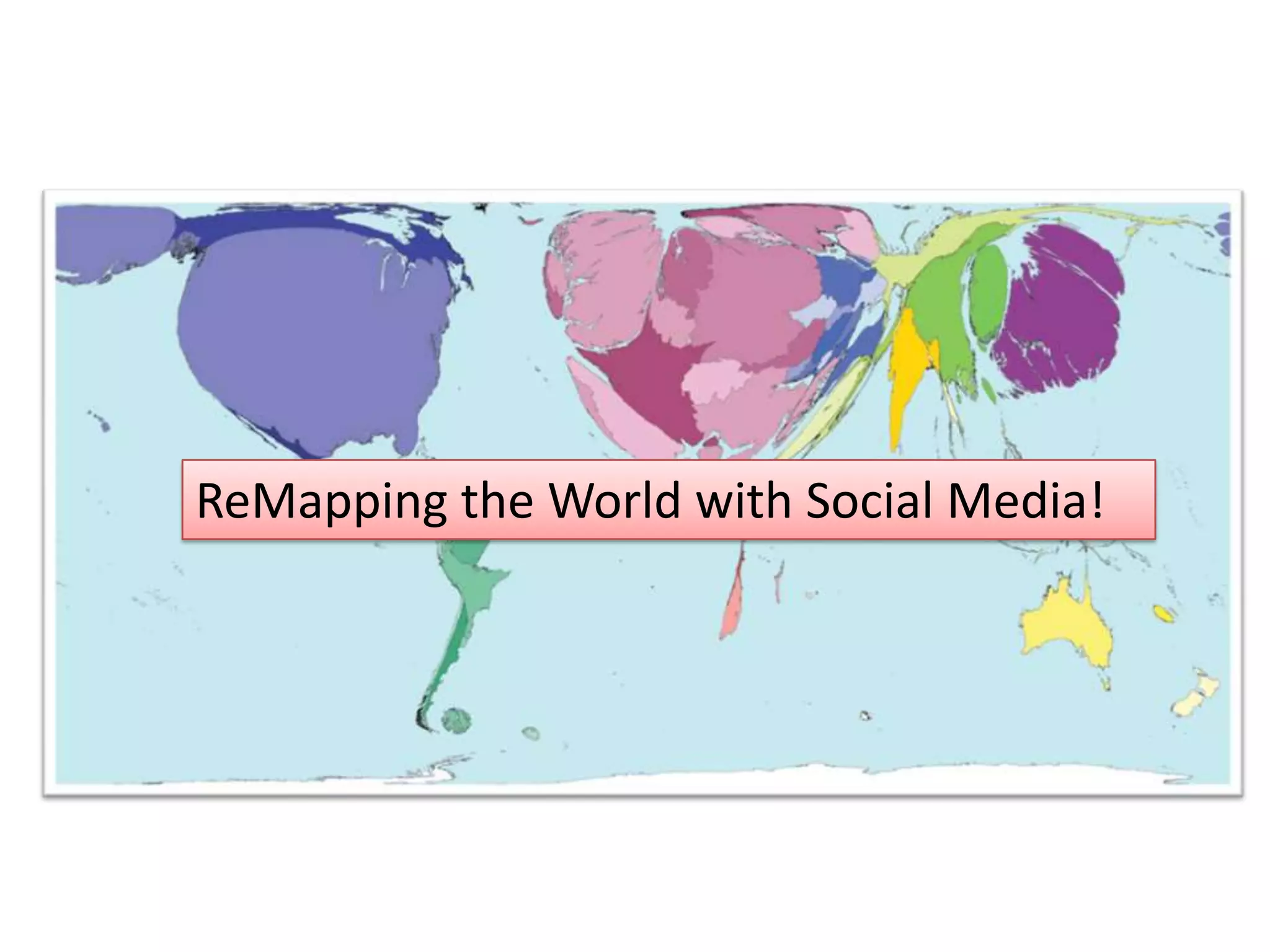 ReMapping the World with Social Media!