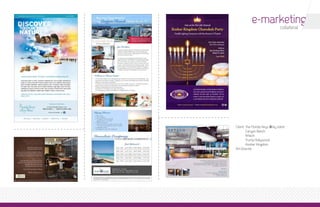 e-marketing
                               collateral




Client: The Florida Keys  Key West
	       Canyon Ranch
	       Artech
	       Trump Hollywood
	       Kosher Kingdom
Art Director
 