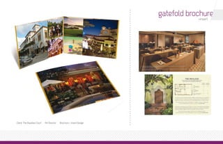 gatefold brochure
                                                                                    +insert




Client: The Brazilian Court   Art Director   Brochure + Insert Design
 