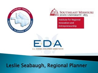 Leslie Seabaugh, Regional Planner
 