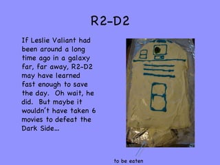 R2-D2 If Leslie Valiant had been around a long time ago in a galaxy far, far away, R2-D2 may have learned fast enough to s...