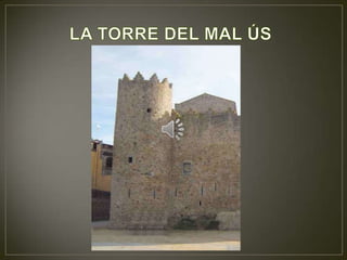 LA TORRE DEL MAL ÚS