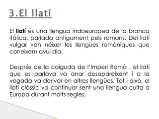 4. Quines són les llengües romàniques actuals? Índex  