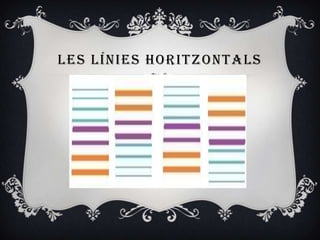 LES LÍNIES HORITZONTALS