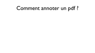Comment annoter un pdf ?
 