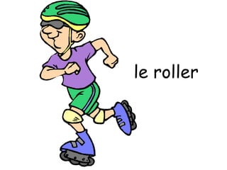 le roller
