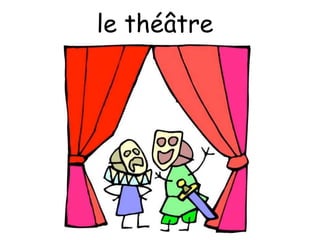 le théâtre