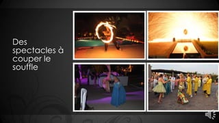 Des
spectacles à
couper le
souffle
 