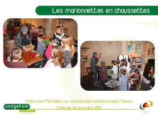 Les marionnettes en chaussettes

Visite chez Mam’Zelle Lou, créatrice pour l’enfant à Saint Macaire
Mercredi 20 novembre 2013

 