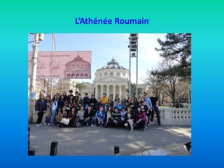 L’Athénée Roumain
 
