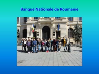 Banque Nationale de Roumanie
 