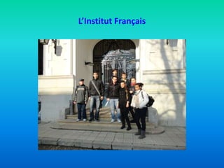 L’Institut Français
 
