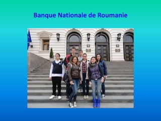Banque Nationale de Roumanie
 