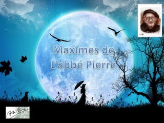 Les maximes de l'abbé pierre