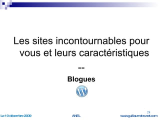 Les sites incontournables pour vous et leurs caractéristiques -- Blogues 