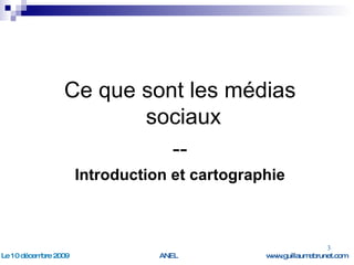 Ce que sont les médias sociaux  -- Introduction et cartographie 