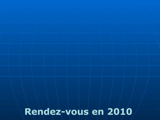 Rendez-vous en 2010 