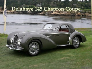 Delahaye 145 Chapron Coupe
 
